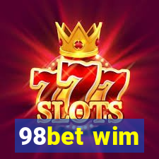 98bet wim